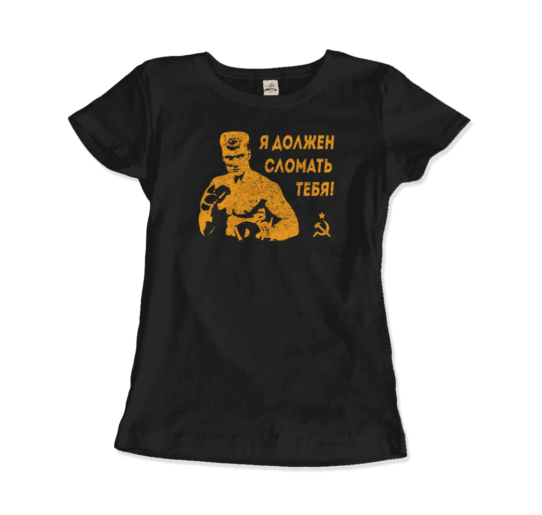 I Must Break You - Ivan's Drago Quote T-Shirt-4