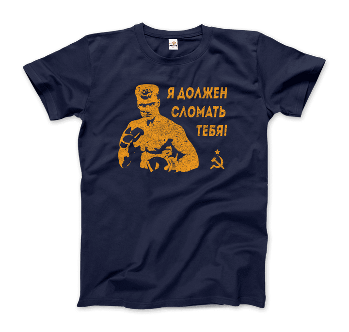 I Must Break You - Ivan's Drago Quote T-Shirt-7