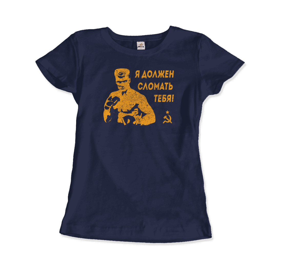 I Must Break You - Ivan's Drago Quote T-Shirt-8