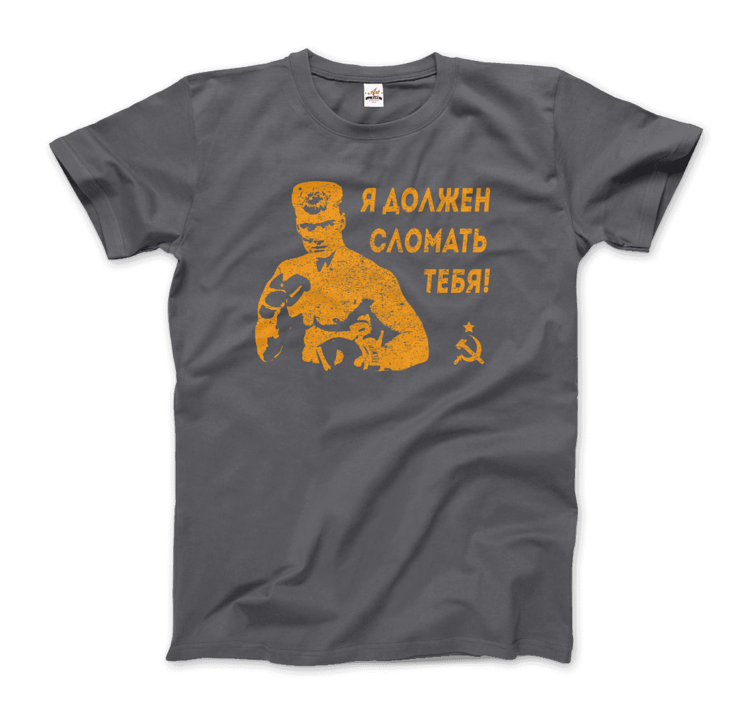 I Must Break You - Ivan's Drago Quote T-Shirt-5