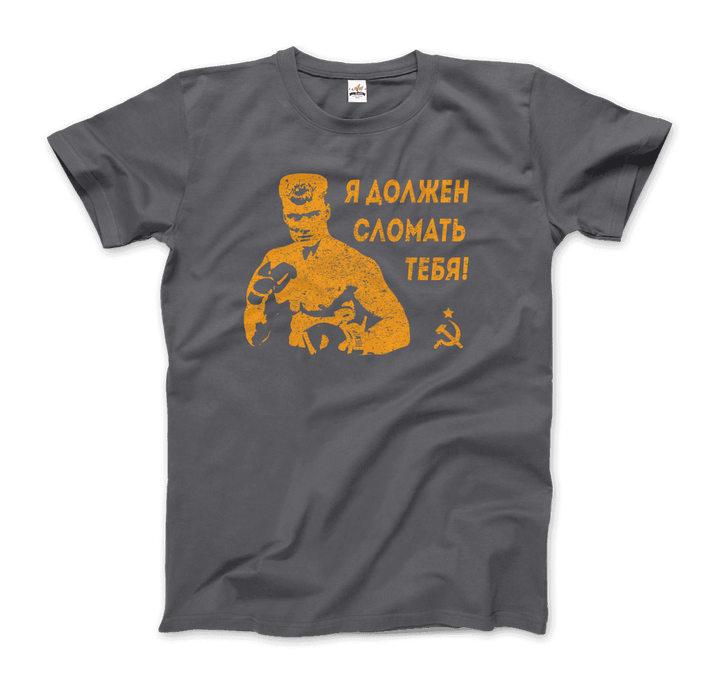 I Must Break You - Ivan's Drago Quote T-Shirt-5