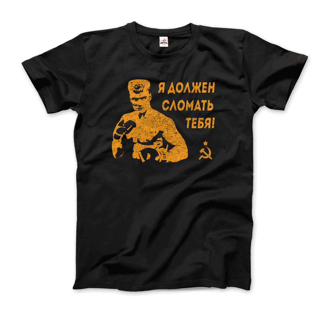 I Must Break You - Ivan's Drago Quote T-Shirt-3